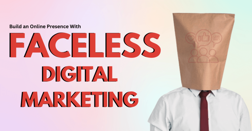 Faceless Digital Marketing